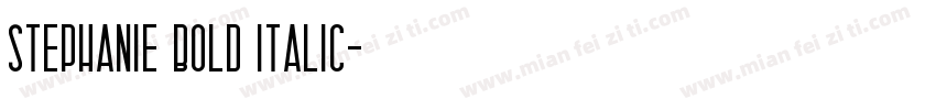 Stephanie Bold Italic字体转换